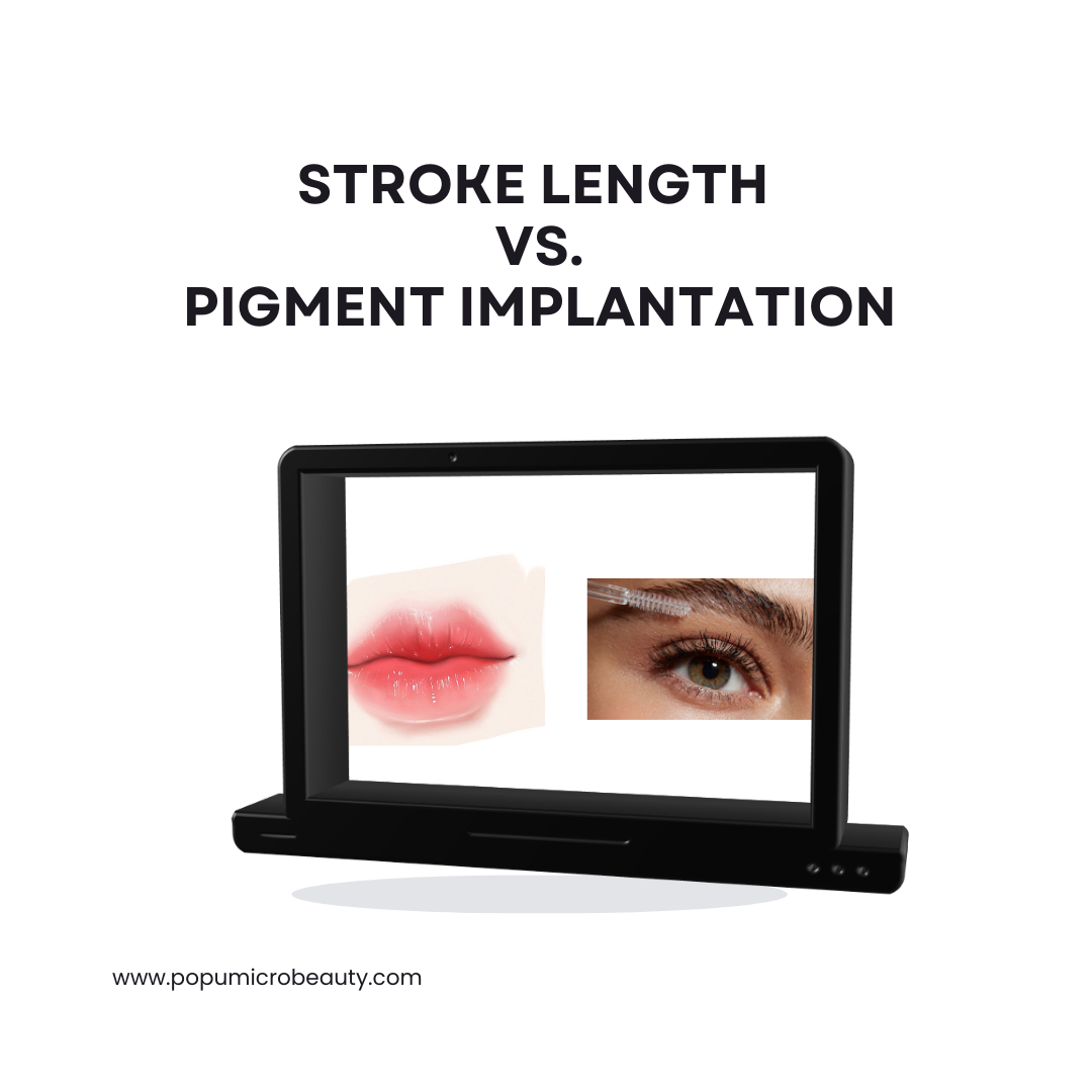 -How the long stroke and the short stroke affect skin and pigment implantation popumicrobeauty