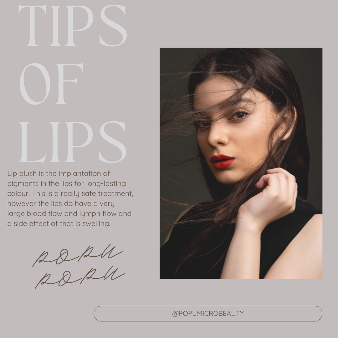 Retention Module Lip PMU Tips(29)--How to improve Lip Blush Retention and whether swelling