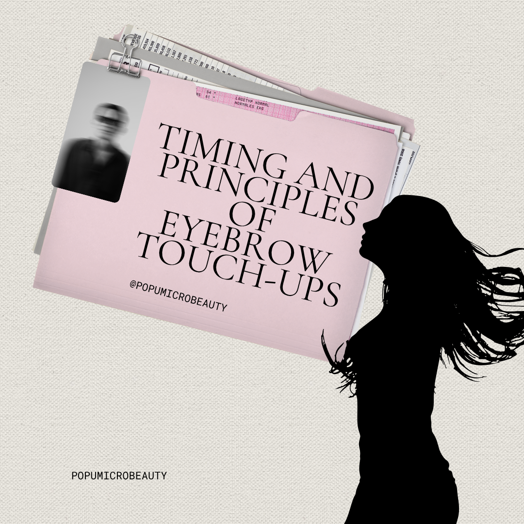 PMU Tips( 52)--Hairline Application and Design Principles and Timing and Principles of Eyebrow Touch-Ups&nbsp;